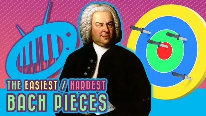 The Easiest Bach Pieces (And Hardest!)