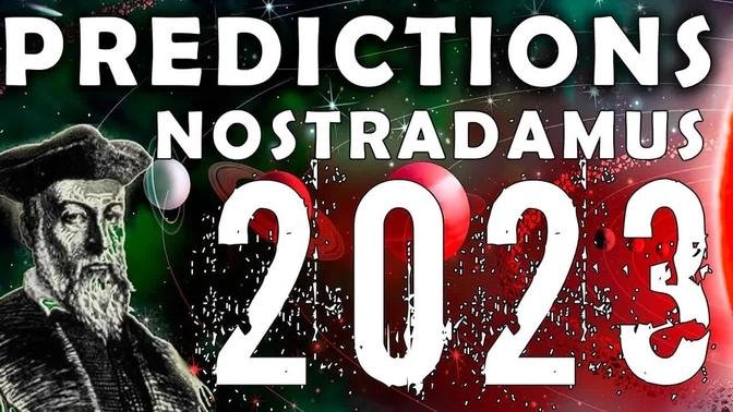 Nostradamus Predictions For 2023