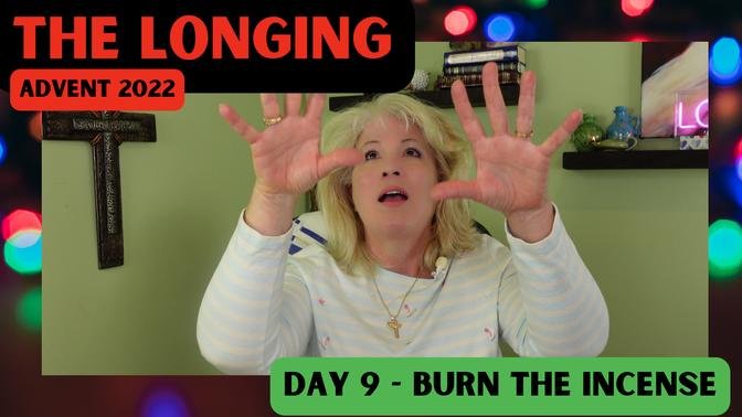 The LONGING - BURN the INCENSE! - Advent Day 9
