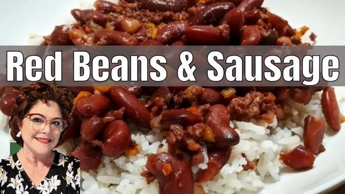 Red Beans & Sausage! Old Fashioned Recipes Like Mama Made.