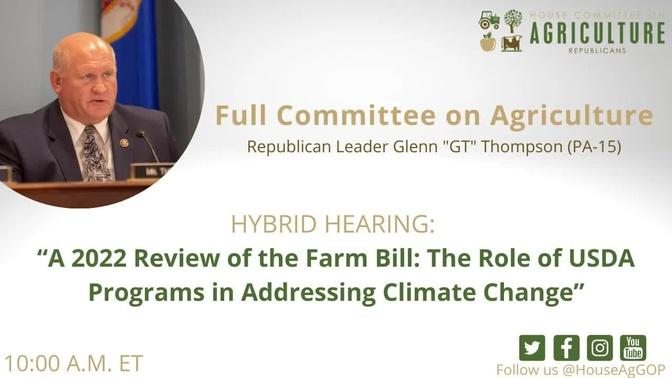 “A 2022 Review of the Farm Bill: The Role of USDA Programs in Addressing Climate Change”