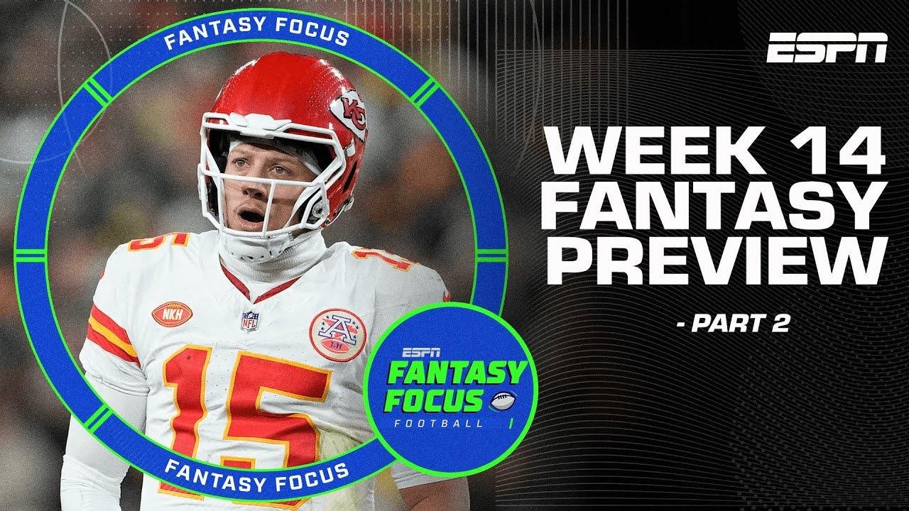 Week 14 Fantasy Football Preview: Part 2 🏈 | Fantasy Focus
