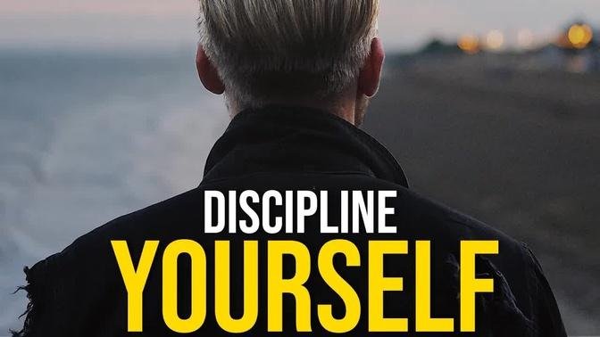 DISCIPLINE YOURSELF - Best Motivational Video Ever