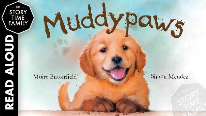 Muddypaws | Stories Read Aloud for Kids