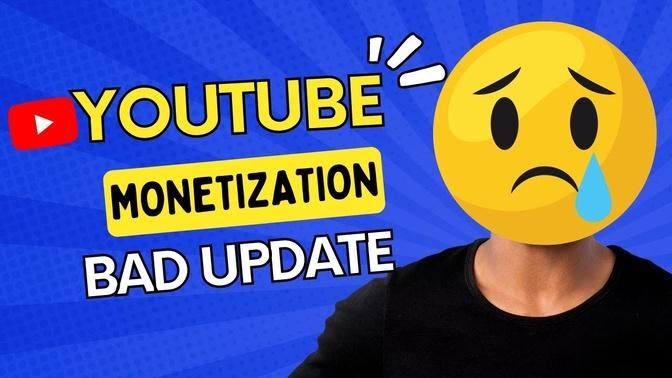 YouTube Monetization Bad Update in 2022 | Ye Acha Nahi Kiya Youtube walo ne 😔😔😔
