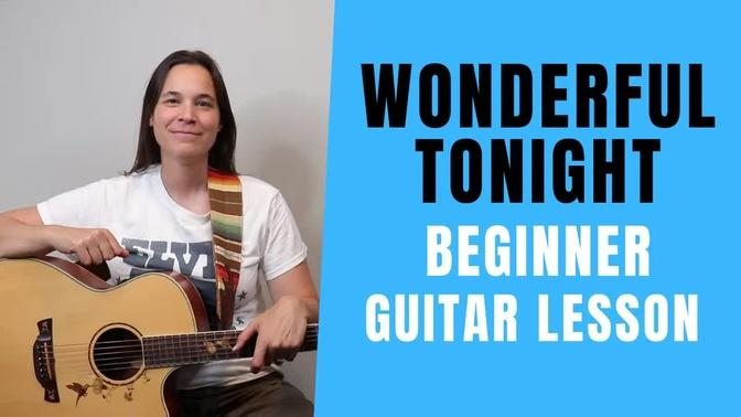 HOW TO PLAY Wonderful Tonight - Guitar Lesson for BEGINNERS with COOL INTRO LICK
