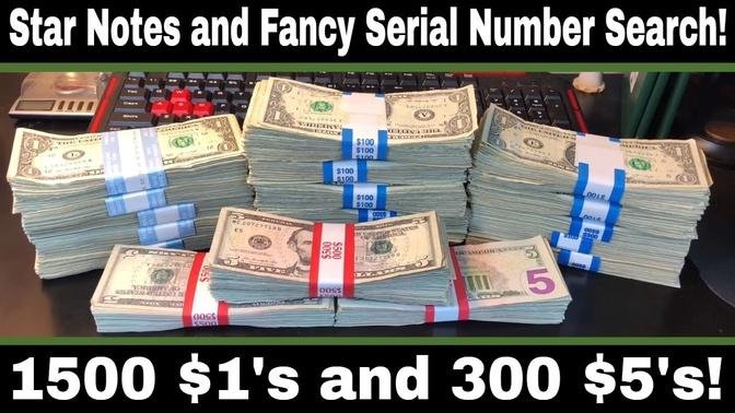 Bill Searching $1 and $5 FRN's for Fancy Serial Numbers and Star Notes!