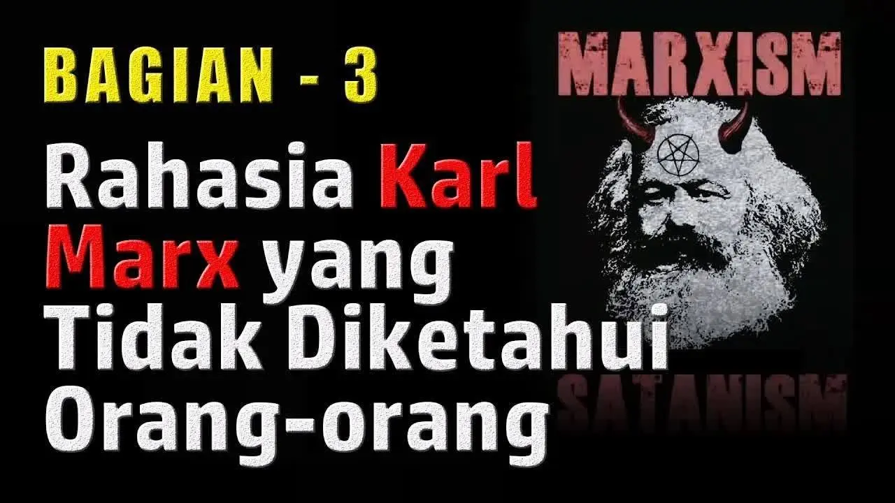 Rahasia Karl Marx yang Tidak Diketahui Orang-orang | Tujuan Terakhir dari Paham Komunis (3)