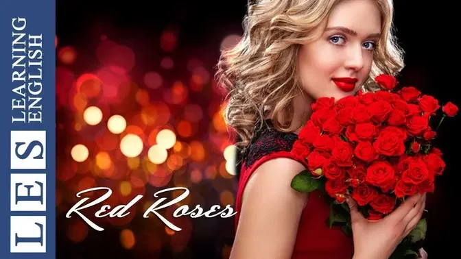 Learn English Through Story Level 1 ★ Red Roses -- Easy English Listening Practice