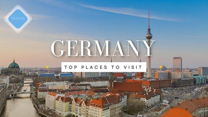 Top places to visit in Germany