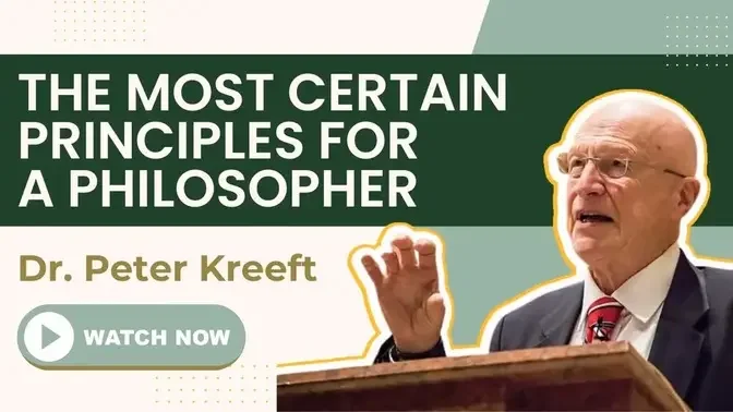 Dr. Peter Kreeft | The Most Certain Principles for a Philosopher | Franciscan University