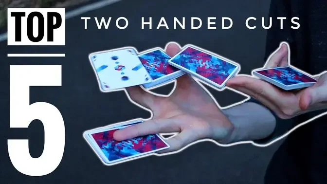 TOP 5 // Two Handed Cuts + FREE CARDISTRY TUTORIALS