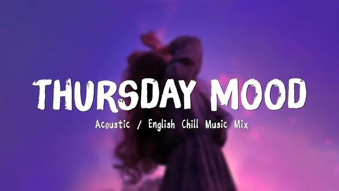 Thursday Mood ♫ Acoustic Love Songs 2023 🍃 Chill Music cover of popular songs