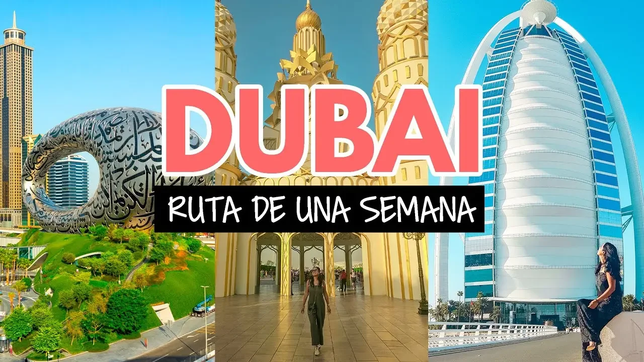 ¿Qué hago en Dubai en 2024? -  Ruta de una semana