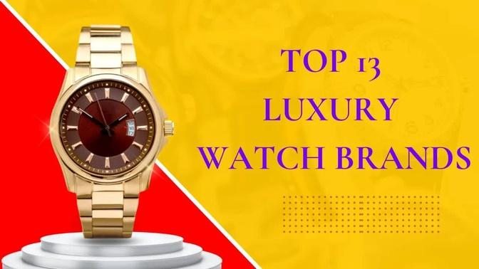 Top 13 luxury watch brands [$2 million watch