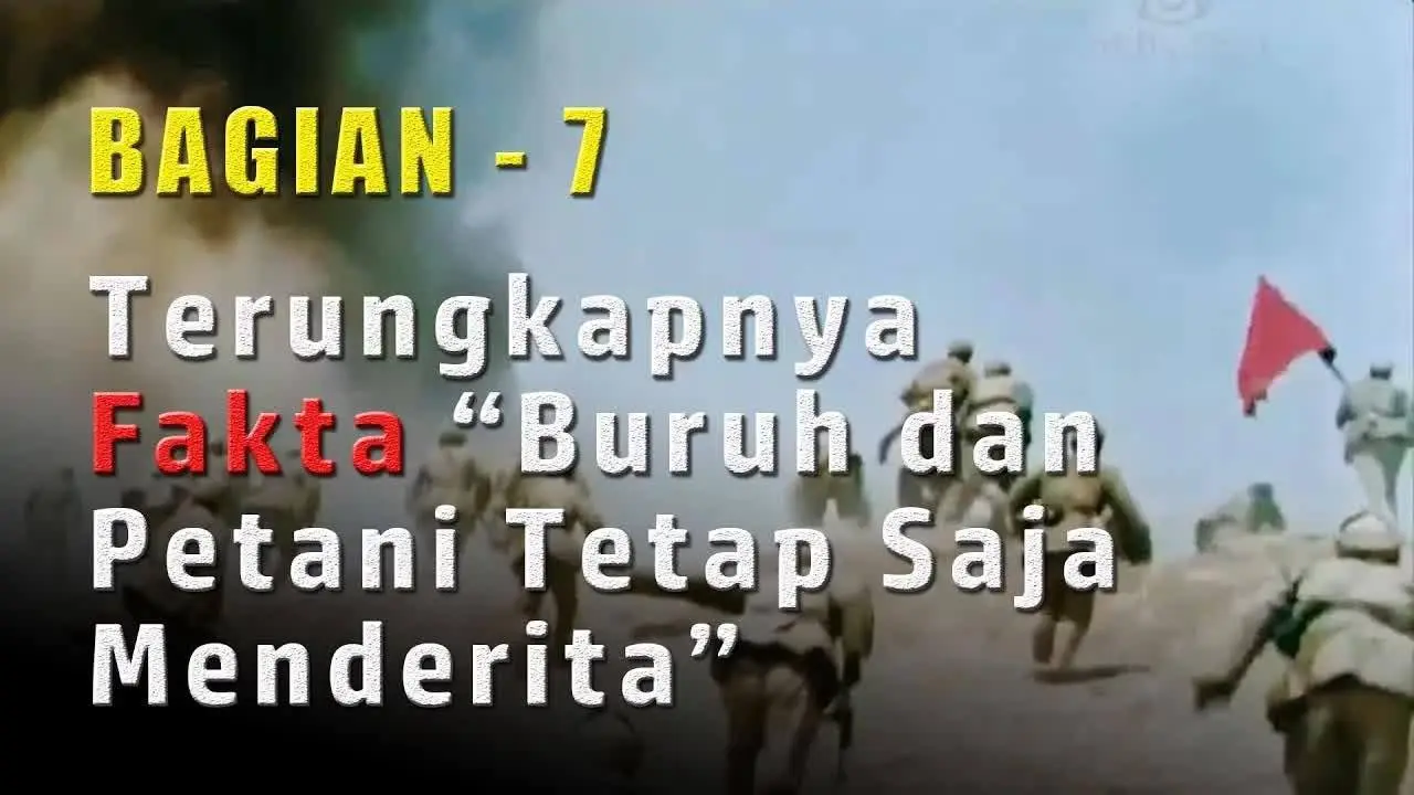 Terungkapnya Fakta “Buruh dan Petani Tetap Saja Menderita” | Tujuan Terakhir dari Paham Komunis (7)