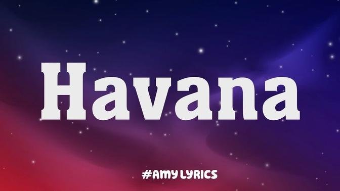 Camila Cabello - Havana (Lyrics) _ Anne-Marie, Dua Lipa,...