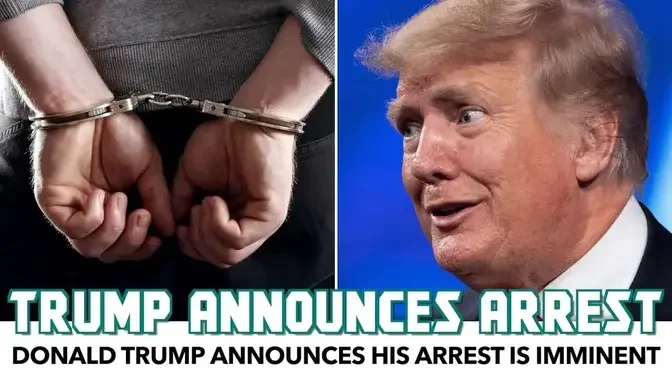 Trump Announces His Arrest Is Imminent