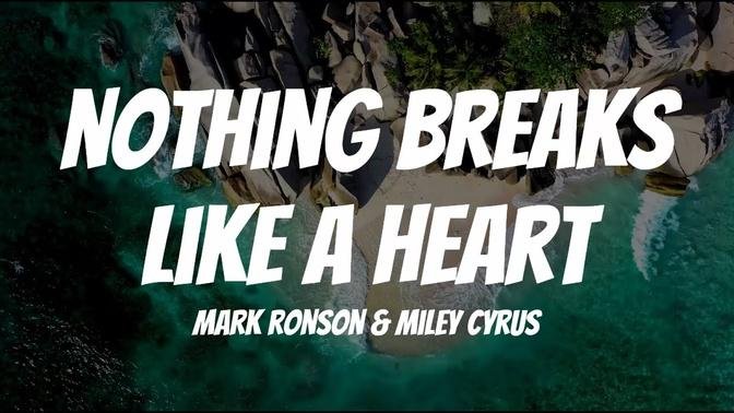  Nothing Breaks Like a Heart - Miley Cyrus & Mark Ronson