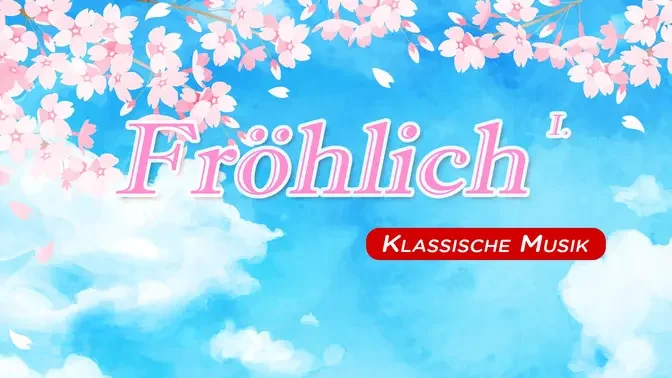 【 1 Std. 】Fröhliche klassische Musik 		