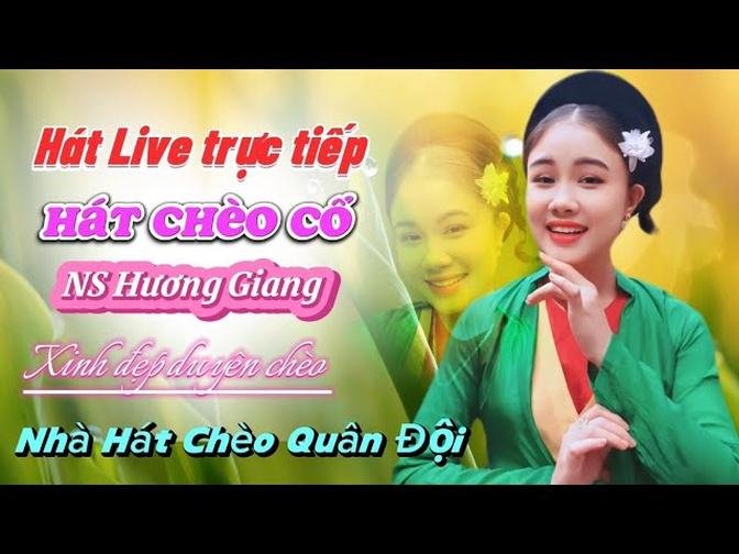 Ns Hương Giang hát mộc chèo cổ cực hay #chèocổ