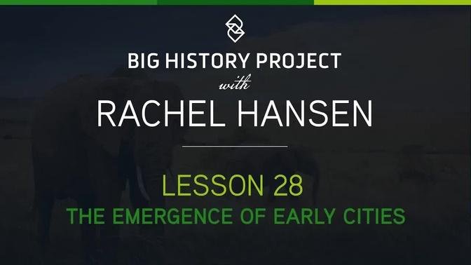 Lesson 28: The Emergence of Early Cities | BHP with Rachel Hansen