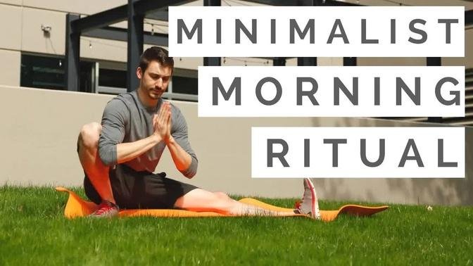 A Minimalist Morning Routine (10 Minutes)