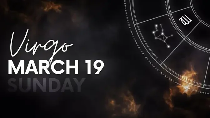 Virgo - Today Horoscope - March 19, 2023