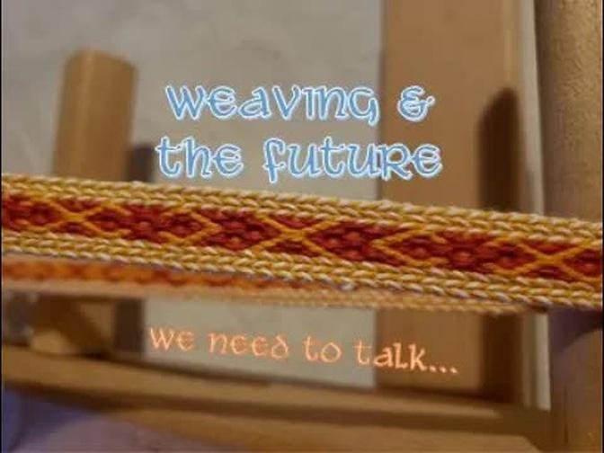Weaving the Birka 2f skip hole and a Heart to Heart Talk