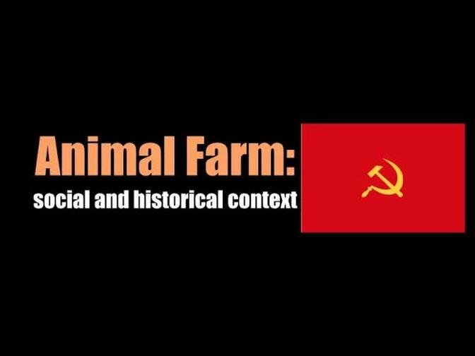 Animal Farm: social & historical context