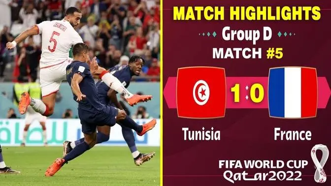 Tunisia vs. France, Highlights World Cup 2022, Match #5 Group D