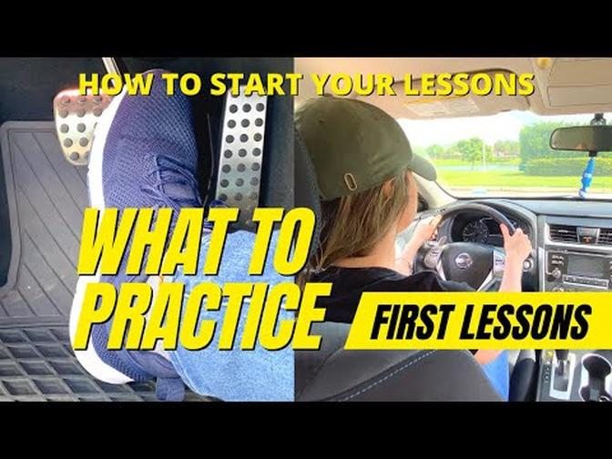 FIRST DRIVING LESSON/WHAT TO PRACTICE/WHERE TO START/DRIVING CLASS