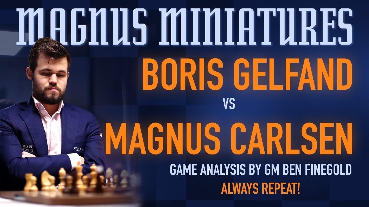 Magnus Miniatures: Boris Gelfand vs Magnus Carlsen (AGAIN!)