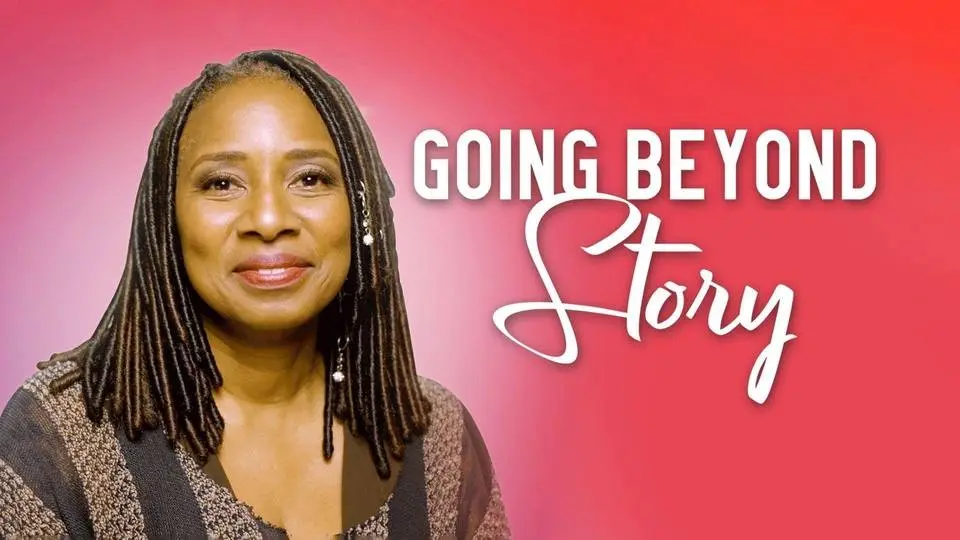 Going Beyond Story