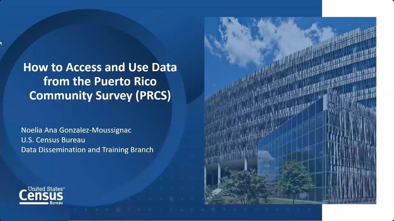 How to Access and Use Data from the Puerto Rico Community Survey (PRCS)