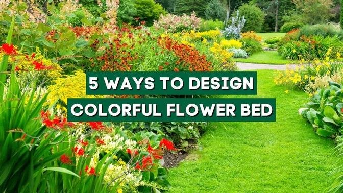5 Ways to Design a Colorful Flower Beds ✨🌼🌸