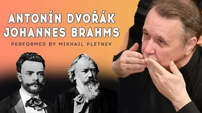 Music by Brahms and Dvořák performed by Mikhail Pletnev / Switzerland 🇨🇭