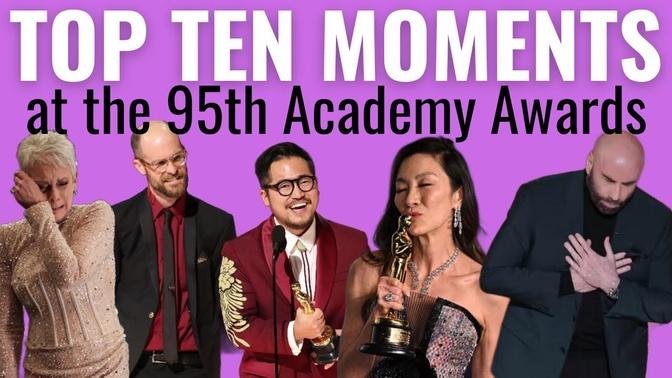Top 10 Moments at the 95th Academy Awards