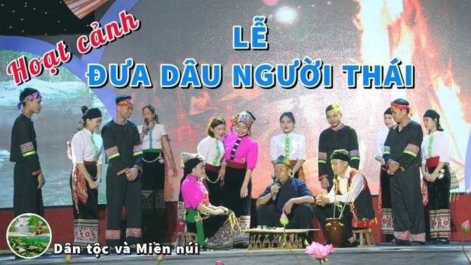 Hoạt cảnh Lễ rước đón dâu có hát nhuôn đối đáp cưới độc đáo của người Thái- @dantocvamiennuivn