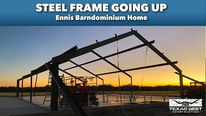 STEEL FRAME for Ennis BARNDOMINIUM Home | Texas Best Construction