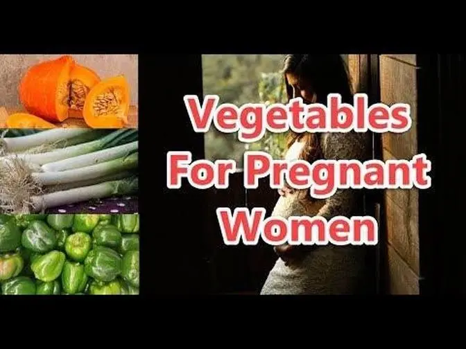 Top 10 Best Vegetables for Pregnant Women