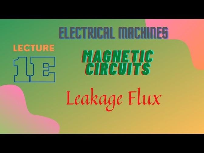 Electrical_Machines_Lecture_-_1E_Magnetic_Circuits