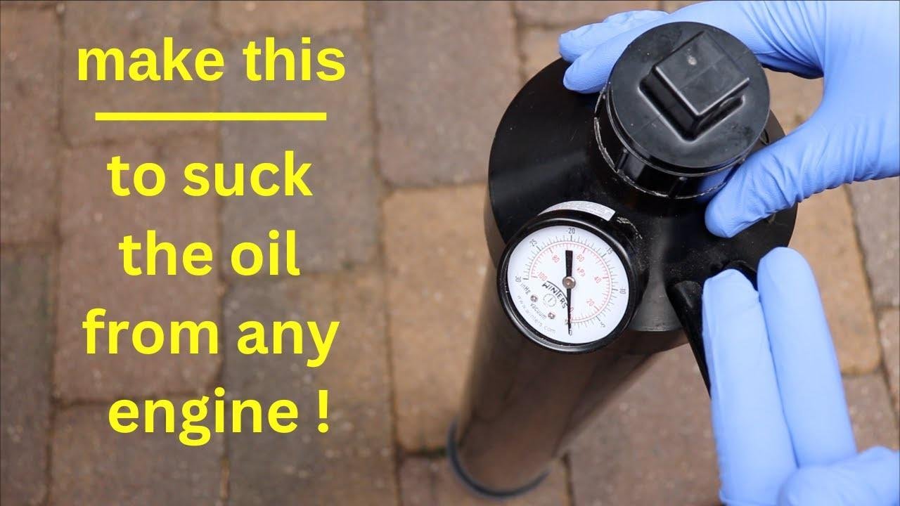 Make This ● To Suck the Oil From Any Engine !