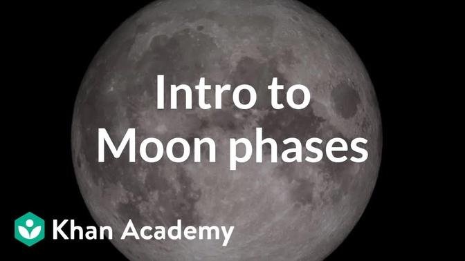 Phases of the moon | Middle school Earth and space science | Khan Academy