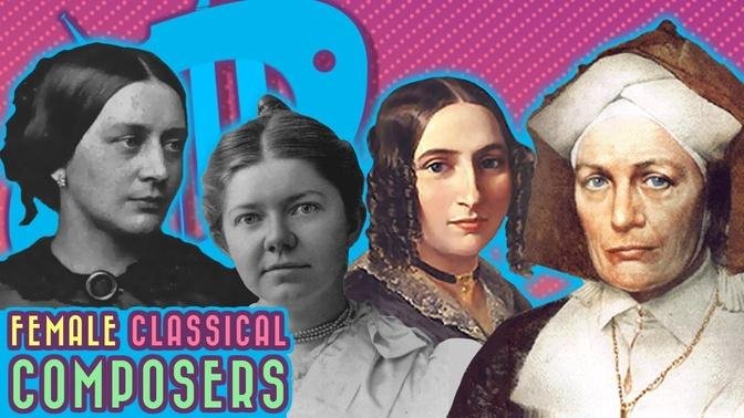 Classical Women Composers: Four Women who are awesome and underrated