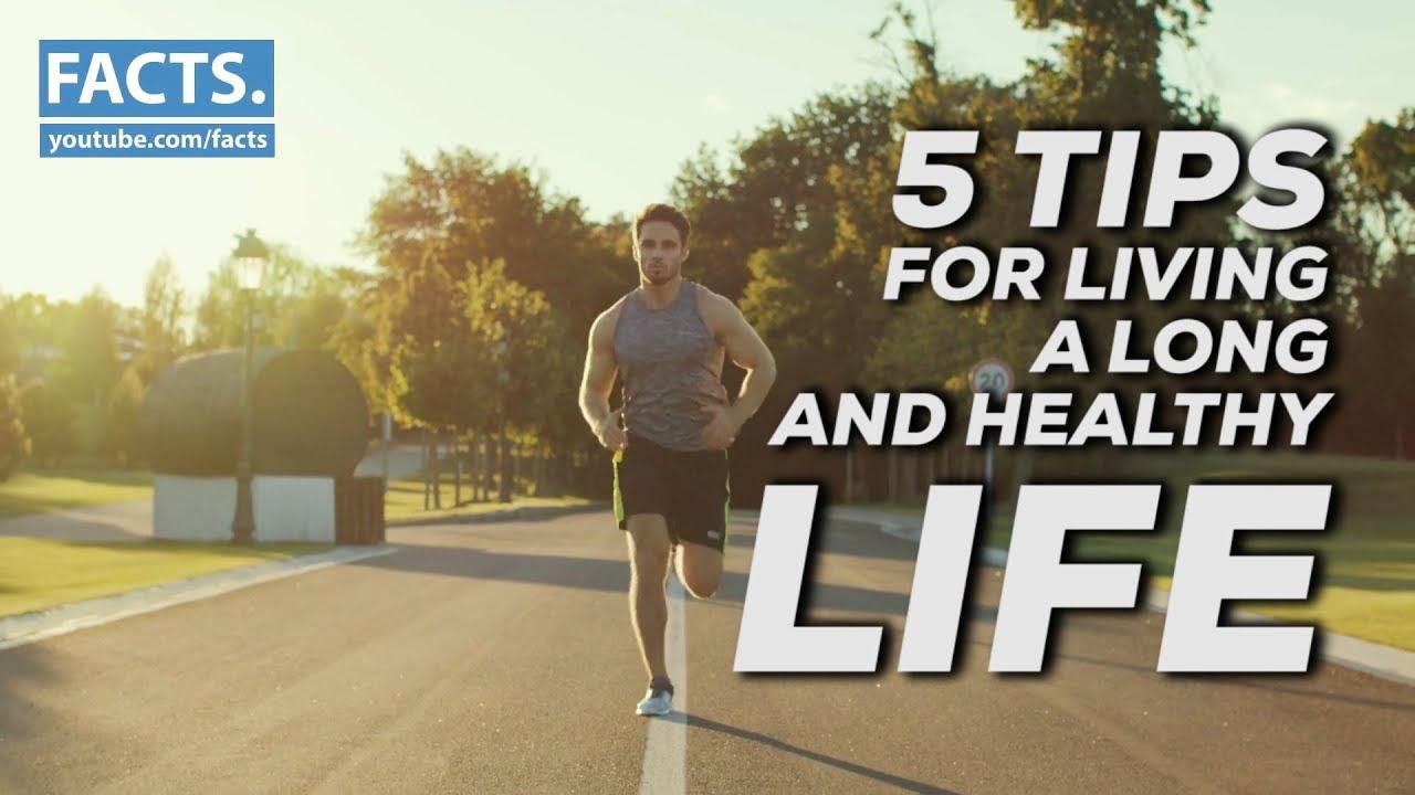 5 Tips for Living a Long and Healthy Life