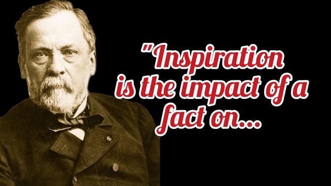 Louis Pasteur Inspirational Quotes /Boo Motivation/