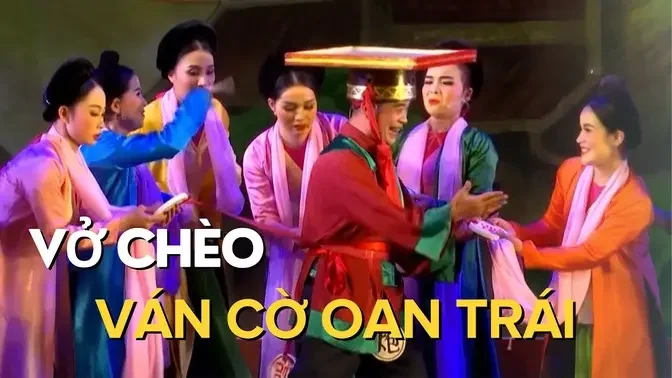 Vở chèo | VÁN CỜ OAN TRÁI | Nhà Hát Chèo Hưng Yên