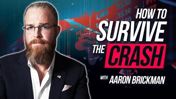 Practical Tips to Survive the Coming Market Crash – Aaron Brickman Update PART I