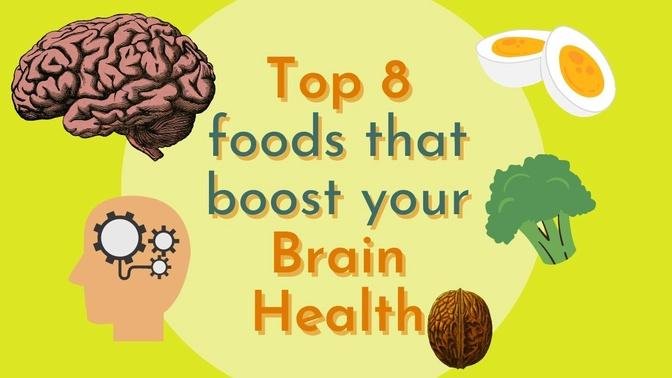 Best 8 foods to boost your Brain | Healthy Brain | Improve Memory and concentration